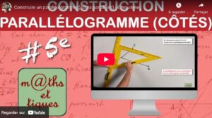 Lire la suite à propos de l’article Géom 8 Construire un parallélogramme : vidéo Yvan Monka