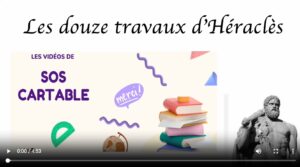 Lire la suite à propos de l’article Vidéo SOS Cartable : Les douze travaux d’Héraclès (Partie 2)